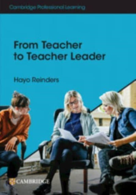 Book cover of: From Teacher to Teacher Leader. By: Hayo Reinders