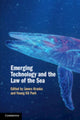Book cover of: Emerging Technology and the Law of the Sea. By: James Kraska