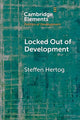 Book cover of: Locked Out of Development. By: Steffen Hertog