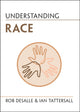 Book cover of: Understanding Race. By: Rob DeSalle