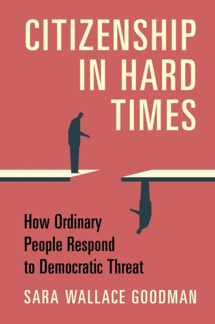 Book cover of: Citizenship in Hard Times. By: Sara Wallace Goodman