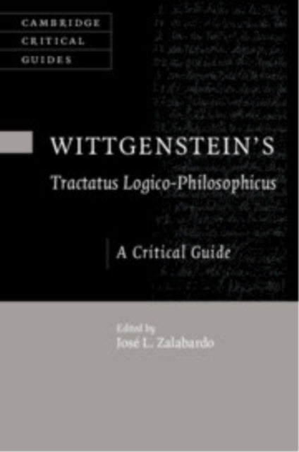 Book cover of: Wittgenstein's Tractatus Logico-Philosophicus. By: José L. Zalabardo