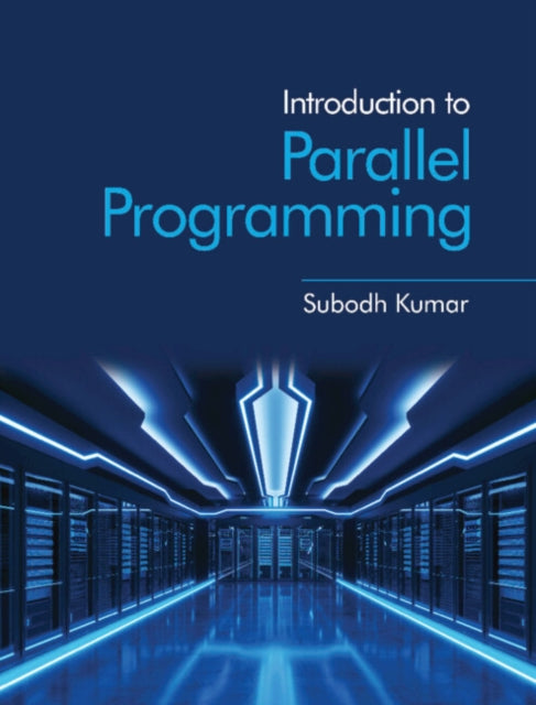 Book cover of: Introduction to Parallel Programming. By: Subodh Kumar