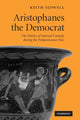 Book cover of: Aristophanes the Democrat. By: Keith Sidwell