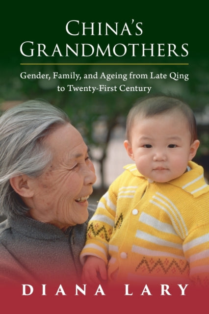 Book cover of: China's Grandmothers. By: Diana Lary