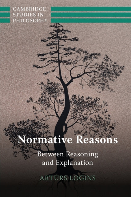 Book cover of: Normative Reasons. By: Arturs Logins