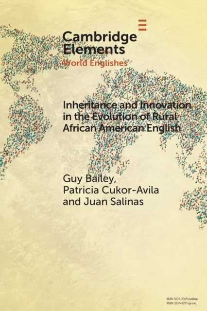 Book cover of: Inheritance and Innovation in the Evolution of Rural African American English. By: Guy Bailey