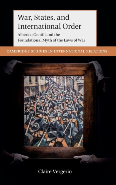 Book cover of: War, States, and International Order. By: Claire Vergerio