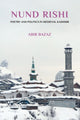 Book cover of: Nund Rishi. By: Abir Bazaz