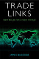 Book cover of: Trade Links. By: James Bacchus