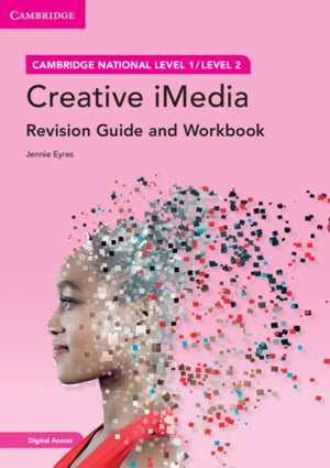 Cambridge National in Creative iMedia Revision Guide and Workbook with Digital Access (2 Years), Level 1/Level 2
