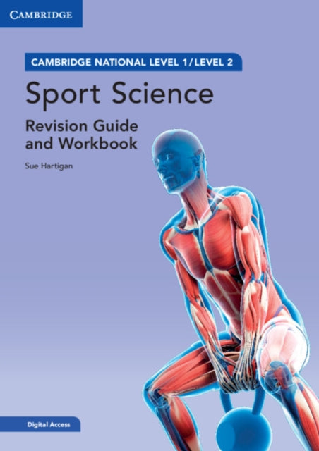 Book cover of: Cambridge National in Sport Science Revision Guide and Workbook with Digital Access (2 Years). By: Sue Hartigan
