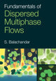 Book cover of: Fundamentals of Dispersed Multiphase Flows. By: S. Balachandar