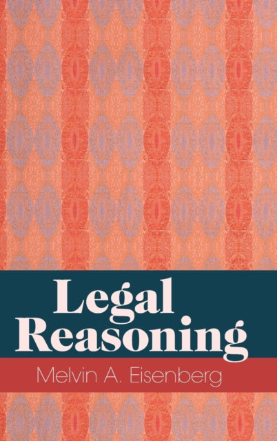Book cover of: Legal Reasoning. By: Melvin A. Eisenberg