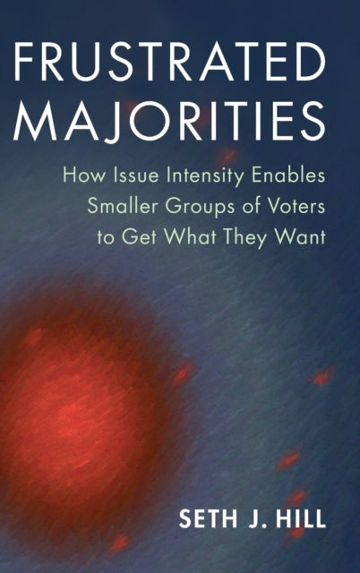 Book cover of: Frustrated Majorities. By: Seth J. Hill