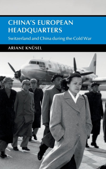 Book cover of: China's European Headquarters. By: Ariane Knüsel