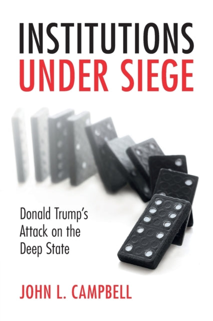 Book cover of: Institutions under Siege. By: John L. Campbell