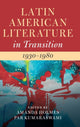 Book cover of: Latin American Literature in Transition 1930–1980: Volume 4. By: Amanda Holmes