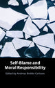 Book cover of: Self-Blame and Moral Responsibility. By: Andreas Brekke Carlsson