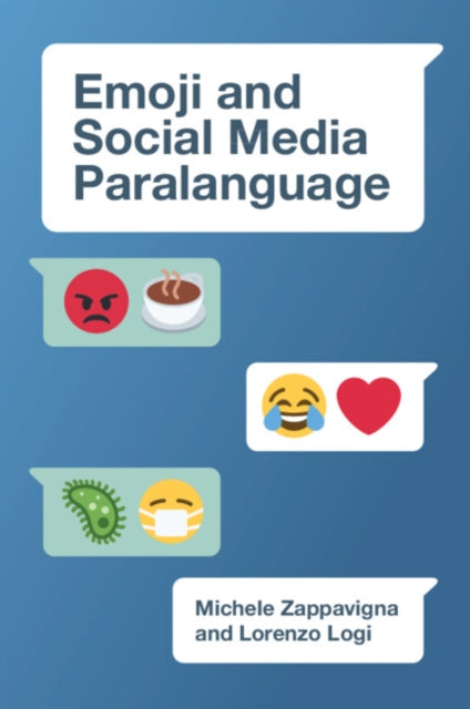 Book cover of: Emoji and Social Media Paralanguage. By: Michele Zappavigna