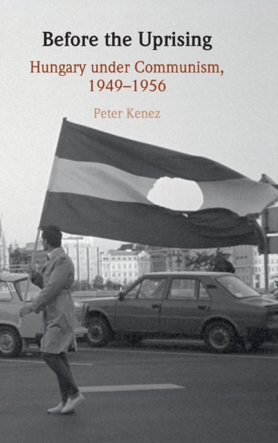 Book cover of: Before the Uprising. By: Peter Kenez