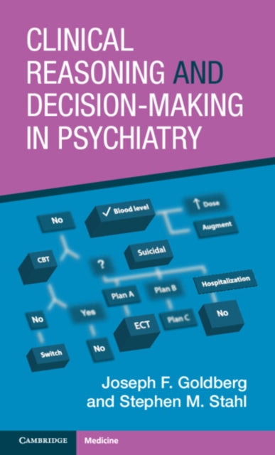 Book cover of: Clinical Reasoning and Decision-Making in Psychiatry. By: Joseph F. Goldberg