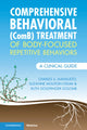 Book cover of: Comprehensive Behavioral (ComB) Treatment of Body-Focused Repetitive Behaviors. By: Charles S. Mansueto