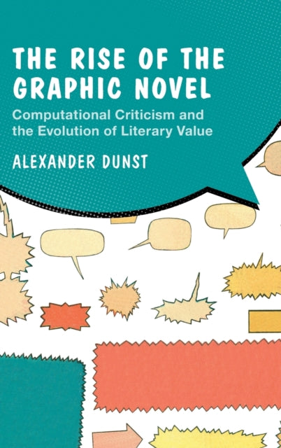 Book cover of: Rise of the Graphic Novel. By: Alexander Dunst