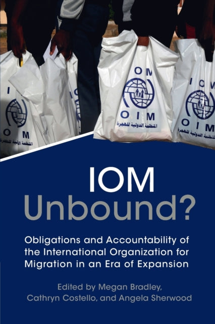 Book cover of: IOM Unbound?. By: Megan Bradley