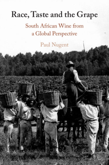 Book cover of: Race, Taste and the Grape. By: Paul Nugent