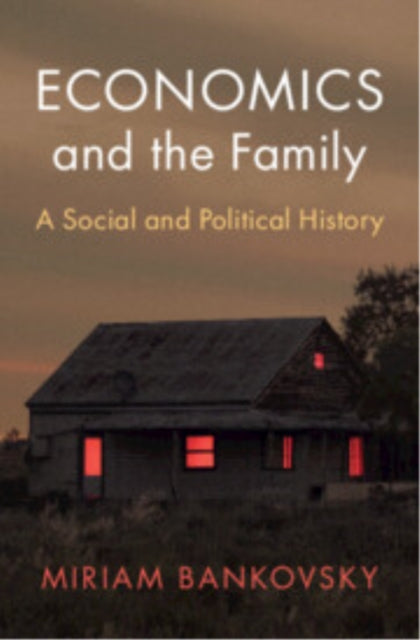 Book cover of: Economics and the Family. By: Miriam Bankovsky