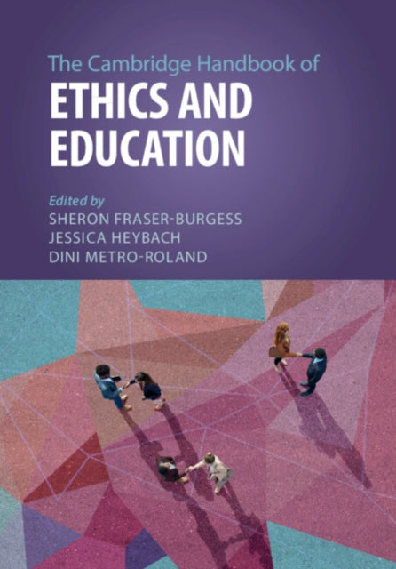 Book cover of: Cambridge Handbook of Ethics and Education