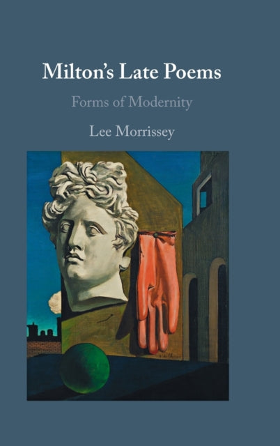 Book cover of: Milton's Late Poems. By: Lee Morrissey