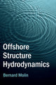 Book cover of: Offshore Structure Hydrodynamics. By: Bernard Molin