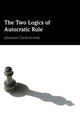 Book cover of: Two Logics of Autocratic Rule. By: Johannes Gerschewski