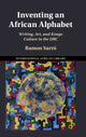 Book cover of: Inventing an African Alphabet. By: Ramon Sarró