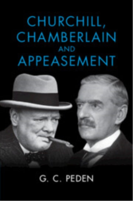 Book cover of: Churchill, Chamberlain and Appeasement. By: G. C. Peden