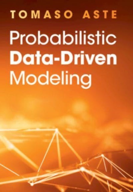 Book cover of: Probabilistic Data-Driven Modeling. By: Tomaso Aste