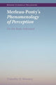 Book cover of: Merleau-Ponty's Phenomenology of Perception. By: Timothy D. Mooney