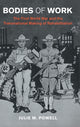Book cover of: Bodies of Work. By: Julie M. Powell