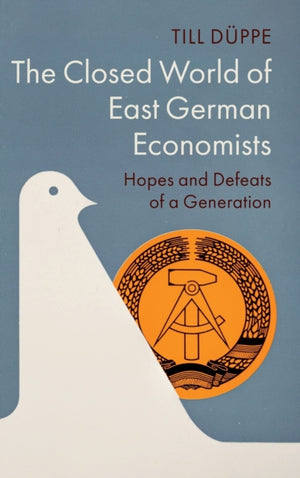 The Closed World of East German Economists