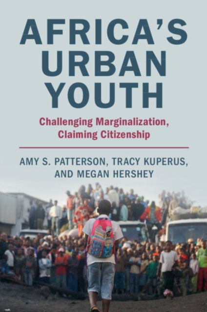 Book cover of: Africa's Urban Youth. By: Amy S. Patterson