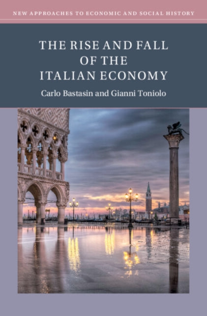 Book cover of: Rise and Fall of the Italian Economy. By: Carlo Bastasin