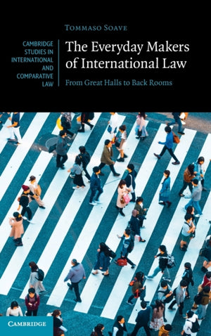 The Everyday Makers of International Law