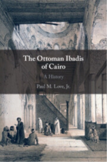 The Ottoman Ibadis of Cairo