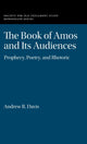Book cover of: Book of Amos and its Audiences. By: Andrew R. Davis