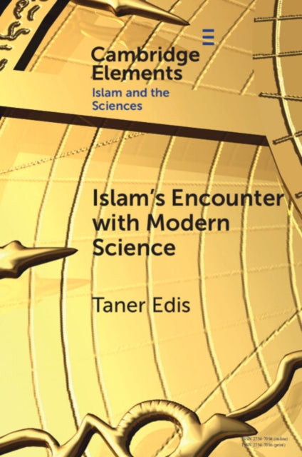 Book cover of: Islam's Encounter with Modern Science. By: Taner Edis