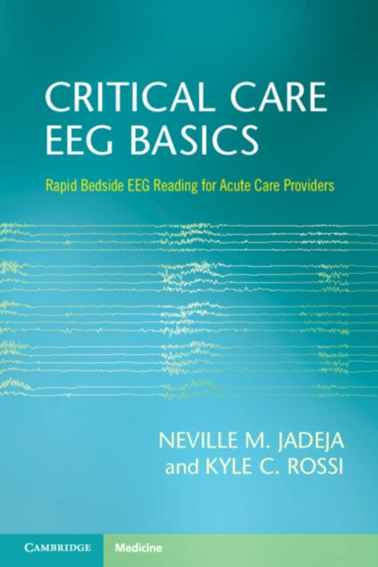 Book cover of: Critical Care EEG Basics. By: Neville M. Jadeja