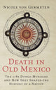 Book cover of: Death in Old Mexico. By: Nicole von Germeten