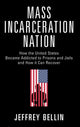 Book cover of: Mass Incarceration Nation. By: Jeffrey Bellin